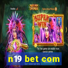 n19 bet com