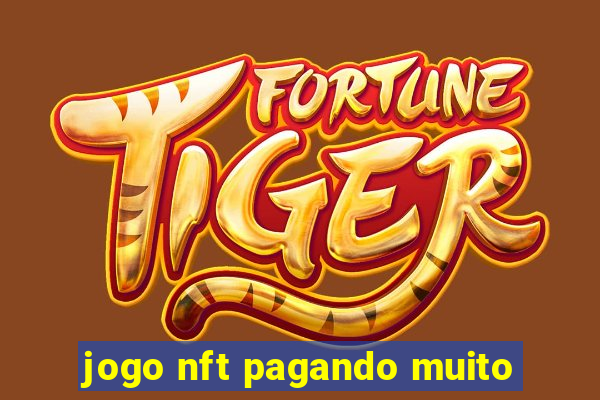 jogo nft pagando muito