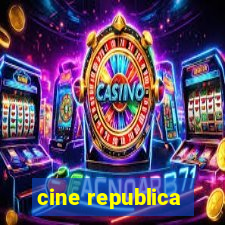 cine republica