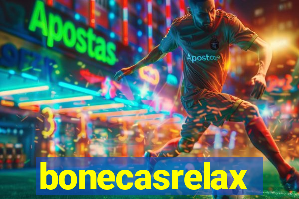 bonecasrelax