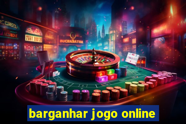 barganhar jogo online