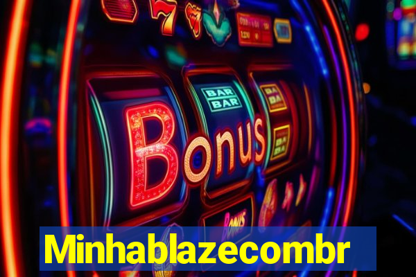 Minhablazecombr