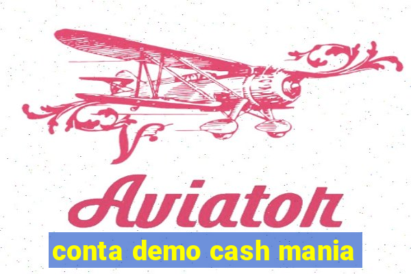 conta demo cash mania