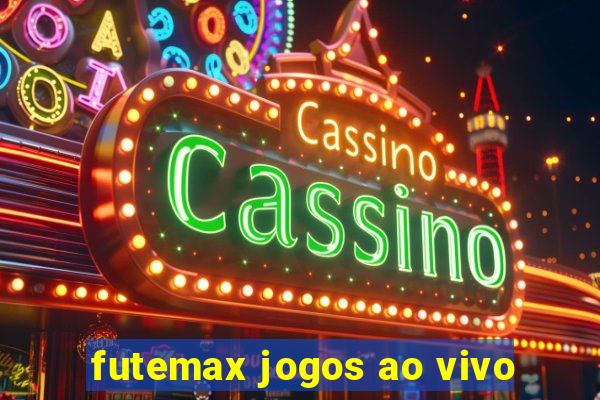 futemax jogos ao vivo