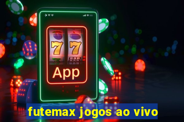 futemax jogos ao vivo