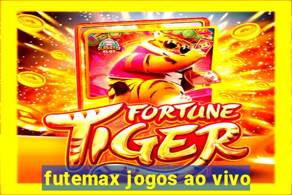 futemax jogos ao vivo