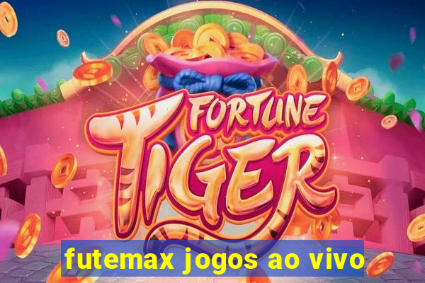 futemax jogos ao vivo