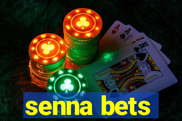 senna bets