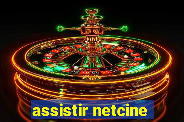 assistir netcine