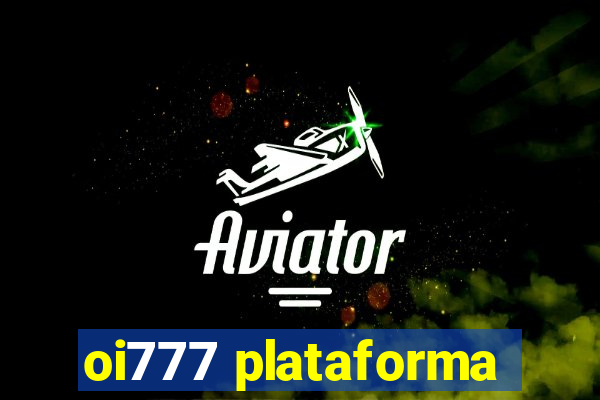 oi777 plataforma