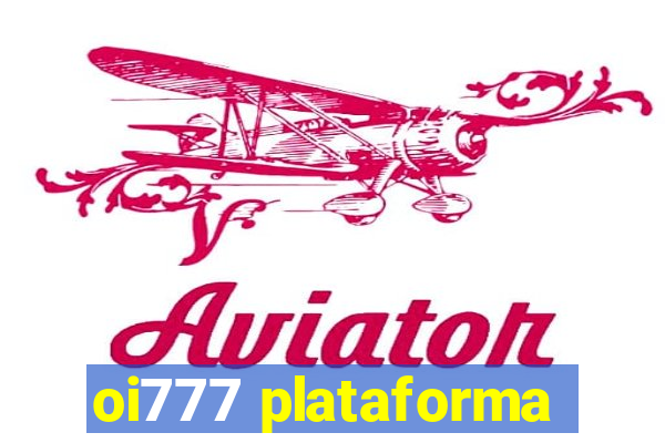 oi777 plataforma