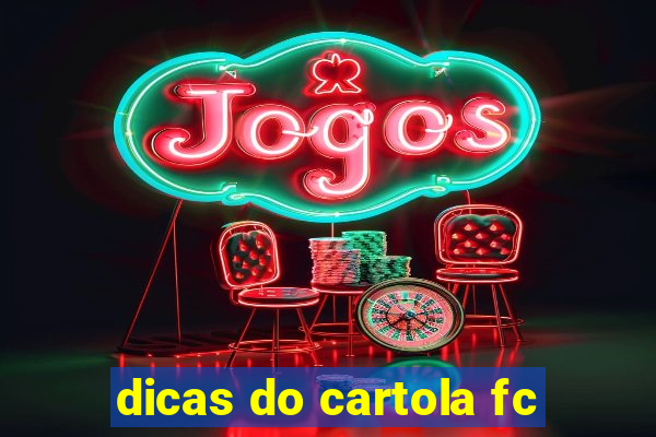 dicas do cartola fc