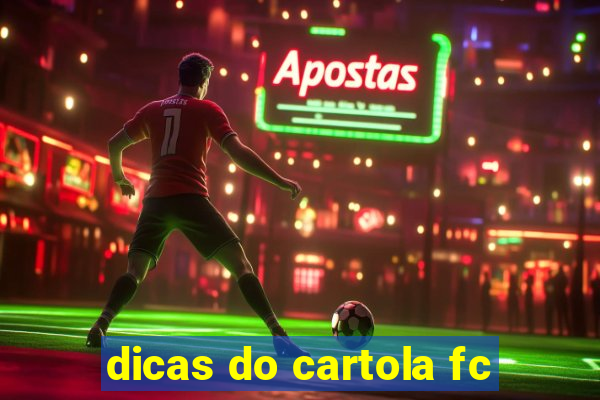 dicas do cartola fc