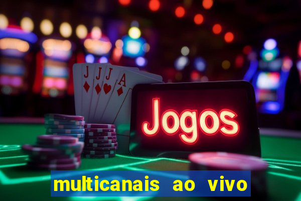 multicanais ao vivo jogo do flamengo