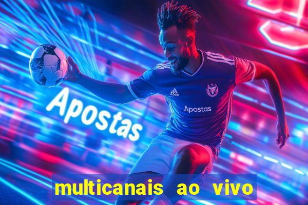 multicanais ao vivo jogo do flamengo