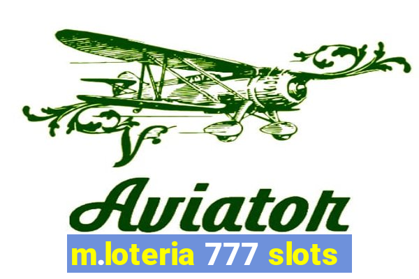 m.loteria 777 slots