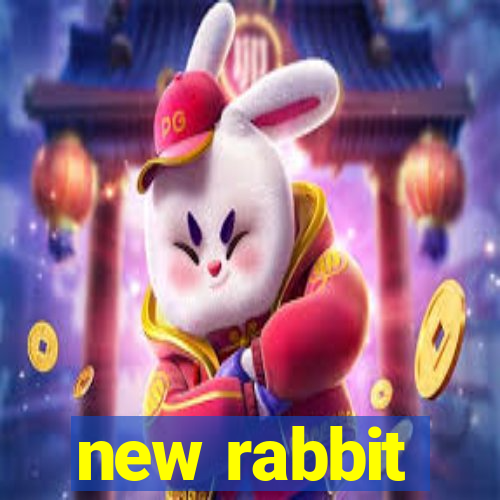 new rabbit