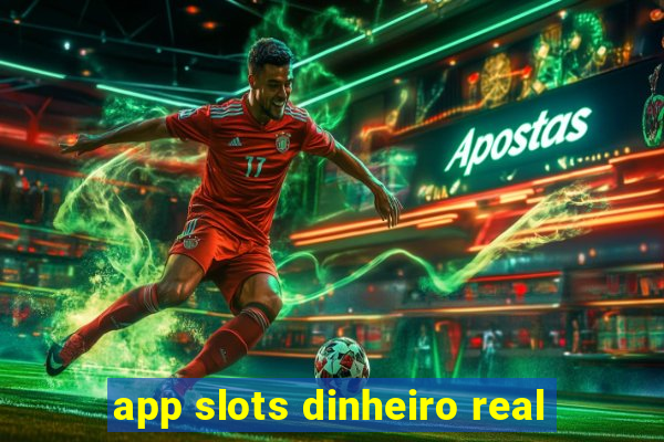 app slots dinheiro real