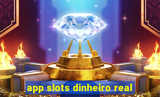 app slots dinheiro real