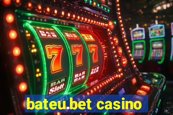 bateu.bet casino