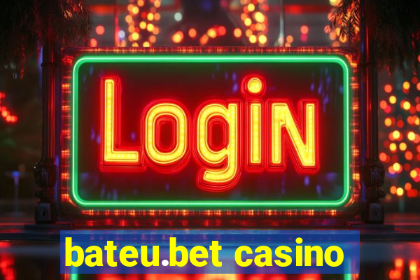 bateu.bet casino