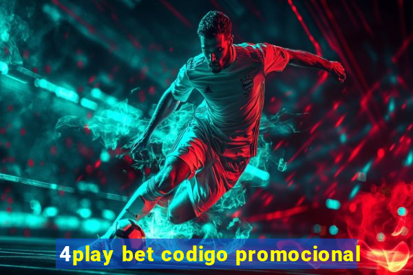 4play bet codigo promocional