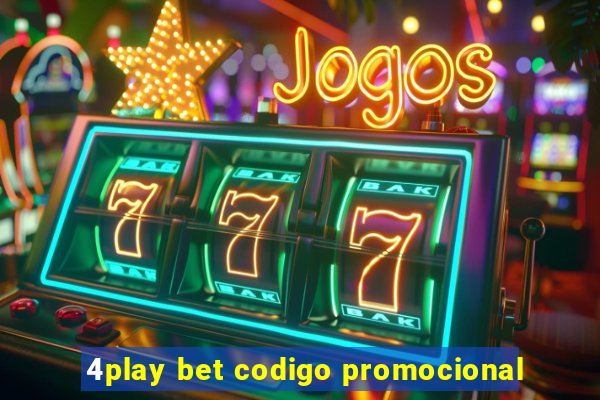 4play bet codigo promocional