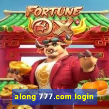 along 777.com login