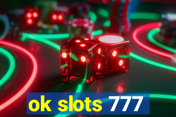 ok slots 777