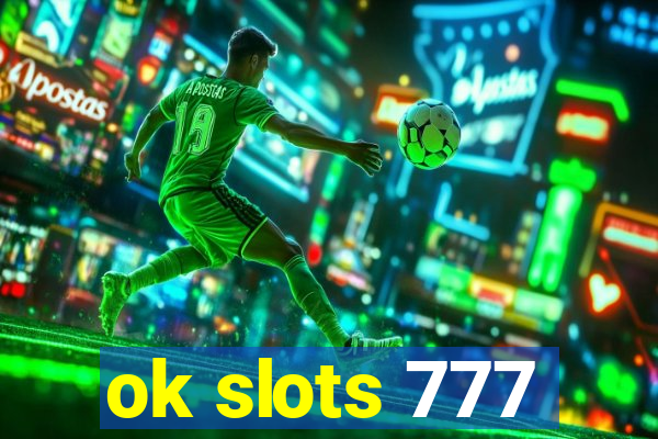 ok slots 777