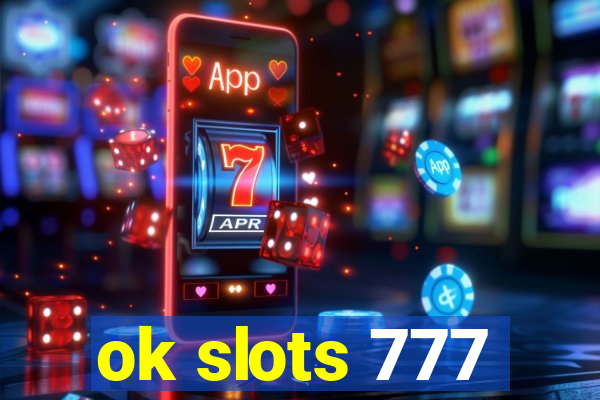 ok slots 777