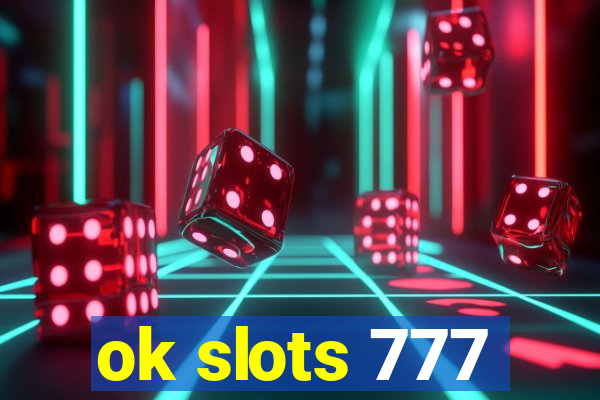 ok slots 777