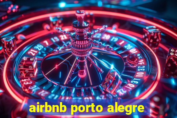 airbnb porto alegre