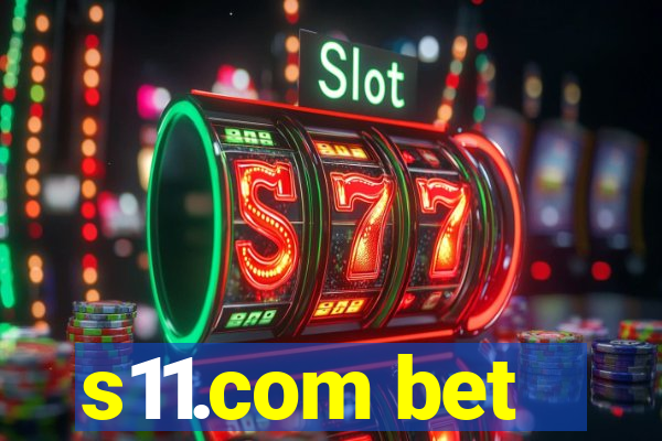 s11.com bet