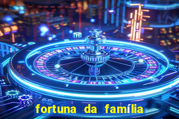 fortuna da família real brasileira