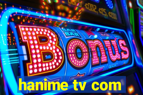 hanime tv com