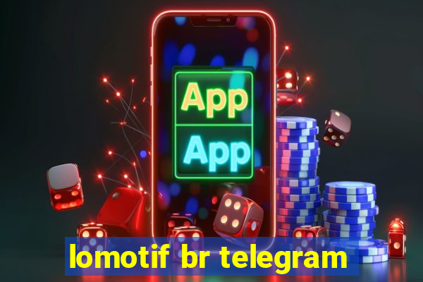 lomotif br telegram