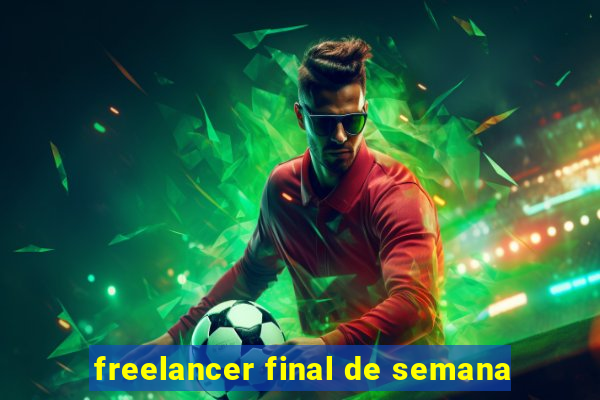 freelancer final de semana