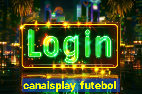 canaisplay futebol