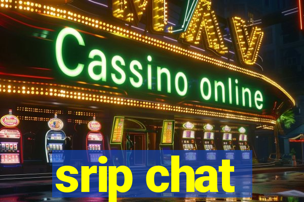 srip chat