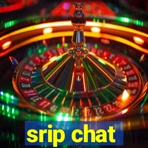 srip chat