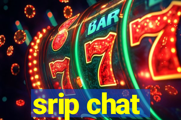 srip chat