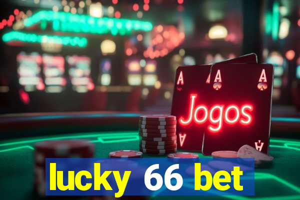 lucky 66 bet