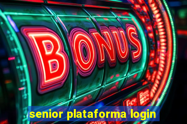 senior plataforma login