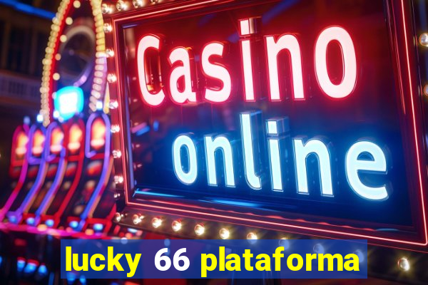 lucky 66 plataforma