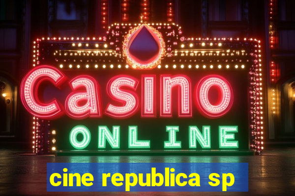 cine republica sp