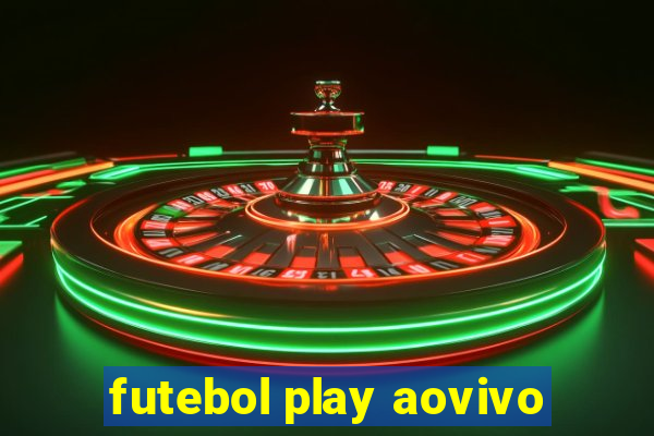 futebol play aovivo