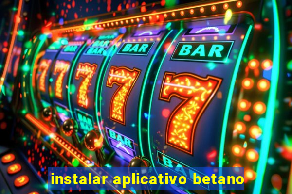 instalar aplicativo betano