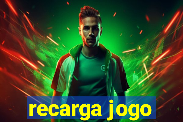 recarga jogo