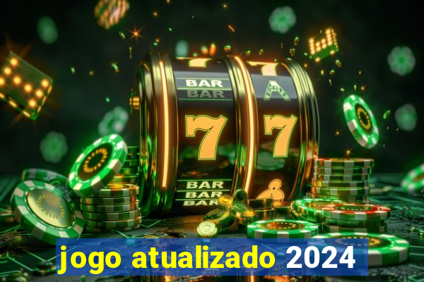 jogo atualizado 2024